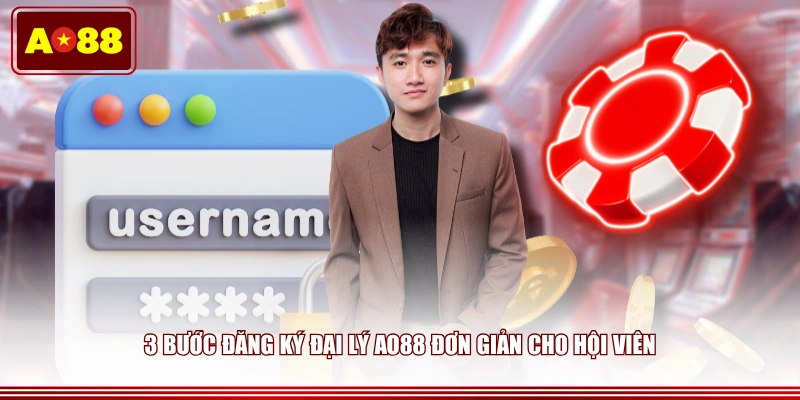 3 bước đăng ký đại lý AO88 đơn giản cho hội viên