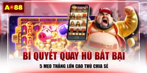 bí quyết quay hũ bất bại